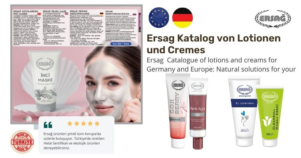 Europäische Ersag Neuer Katalog Lotionen und Cremes. Ersağ Hautpflegeprodukte sind speziell entwickelt, um alles zu bieten, was Ihre Haut braucht. Wann immer Ihre Haut Pflege braucht, haben Sie mit Ersağ eine Wahl.